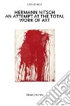 Hermann Nitsch un approccio all'arte totale. Tre saggi libro di Hegyi Lóránd