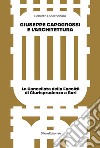 Giuseppe Capogrossi e l'architettura. La Cancellata della Facoltà di Giurisprudenza a Bari. Ediz. illustrata libro