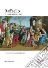 Raffaello. La Predella della Pala Oddi. Ediz. illustrata libro