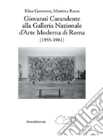 Giovanni Carandente alla Galleria Nazionale d'Arte Moderna di Roma (1955-1961)