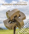 Claudio Capotondi. La scultura monumentale. Ediz. italiana e inglese libro