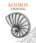 Kosmos. Il veliero della conoscenza-The sailing ship of knowledge. Ediz. bilingue libro