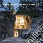 Swiss Architectural Award 2022. Ediz. italiana e inglese libro