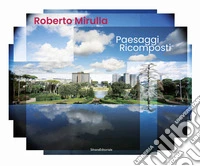 Paesaggi ricomposti. Ediz. a colori libro