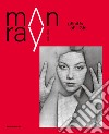 Man Ray 1890-1976. Genius of light. Ediz. illustrata libro