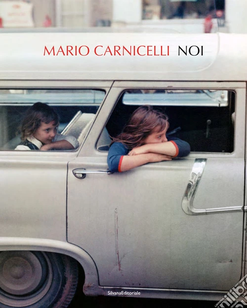 Mario Carnicelli. Noi. Ediz. illustrata