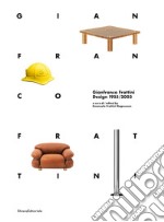 Gianfranco Frattini. Design 1955-2003. Ediz. italiana e inglese