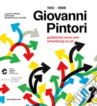 Giovanni Pintori (1912-1999). Pubblicità come arte-Advertising as art. Ediz. illustrata libro