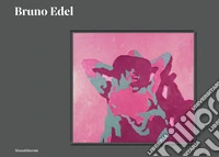 Bruno Edel. Ediz. italiana e francese