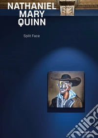Nathaniel Mary Quinn. Split face libro