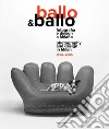 Ballo & Ballo. Fotografia e design a Milano-Photography and design in Milan. 1956-2005. Ediz. illustrata libro di Paoli S. (cur.)