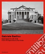 Gabriele Basilico. Dagli Appennini alle Ande. Ediz. italiana e inglese libro