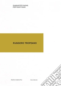 Ruggero Tropeano. Ediz. a colori libro