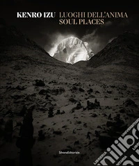 Kenro Izu. Luoghi dell'anima. Ediz. italiana e inglese libro