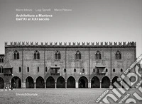 Architettura a Mantova. Dall'XI al XXI secolo libro