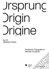 Ursprung Origin Origine. Ediz. illustrata libro