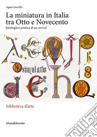 La miniatura in Italia tra otto e novecento. Ideologia e poetica di un «revival» libro