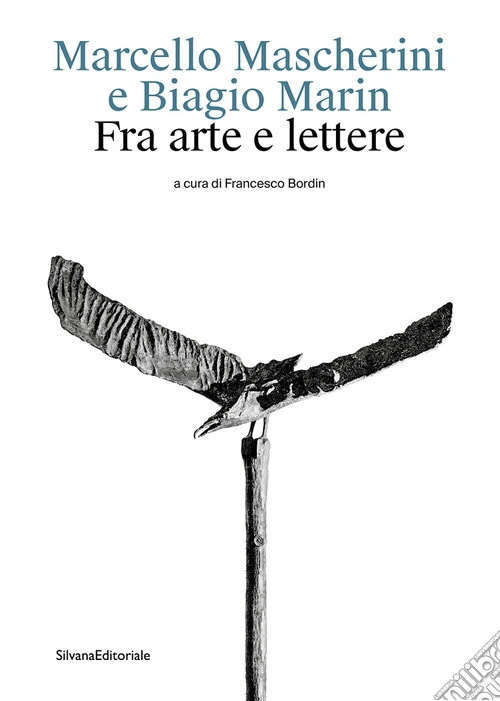Marcello Mascherini e Biagio Marin. Fra arte e lettere