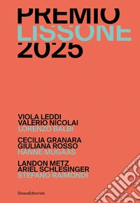Premio Lissone 2025. Ediz. italiana e inglese libro