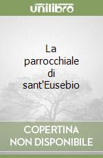 La parrocchiale di sant'Eusebio libro