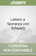 Lettere a Speranza von Schwartz libro