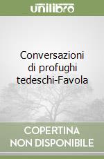 Conversazioni di profughi tedeschi-Favola libro