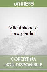Ville italiane e loro giardini