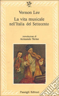 La vita musicale nell'Italia del Settecento libro