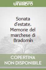 Sonata d'estate. Memorie del marchese di Bradomín libro