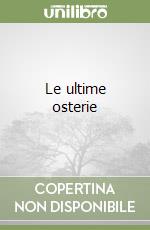 Le ultime osterie libro