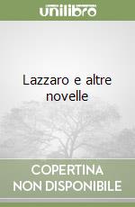 Lazzaro e altre novelle