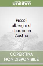 Piccoli alberghi di charme in Austria libro