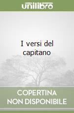 I versi del capitano libro