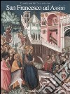 San Francesco ad Assisi. I capolavori dell'arte cristiana. Ediz. illustrata libro di Lunghi Elvio