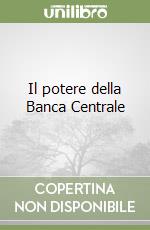 Il potere della Banca Centrale