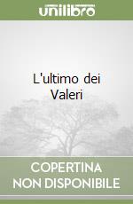 L'ultimo dei Valeri