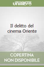 Il delitto del cinema Oriente