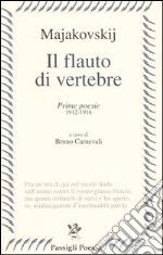 Il flauto di vertebre. Prime poesie 1912-1916 libro