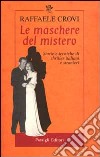 Le maschere del mistero. Storie e tecniche di thriller italiani e stranieri libro