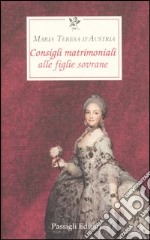 Consigli matrimoniali alle figlie sovrane libro