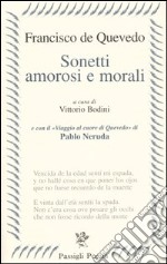 Sonetti amorosi e morali. Testo spagnolo a fronte libro