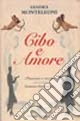 Cibo e amore. Passioni e ricette