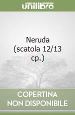 Neruda (scatola 12/13 cp.) libro
