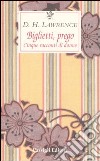 Biglietti, prego. Cinque racconti di donne libro di Lawrence D. H. Ceni A. (cur.)