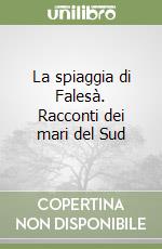 La spiaggia di Falesà. Racconti dei mari del Sud libro