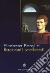 Racconti scellerati libro