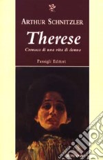 Therese. Cronaca di una vita di donna libro