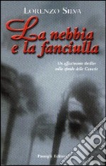 La nebbia e la fanciulla libro