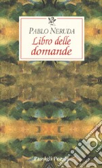 Libro delle domande. Testo spagnolo a fronte libro