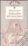 Modesta difesa delle case di piacere libro di Mandeville Bernard